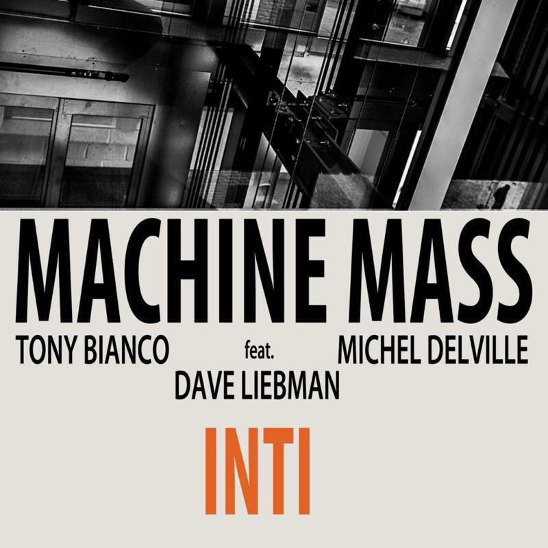 MacHine Mass Feat. Dave Liebma - Inti - MJR060