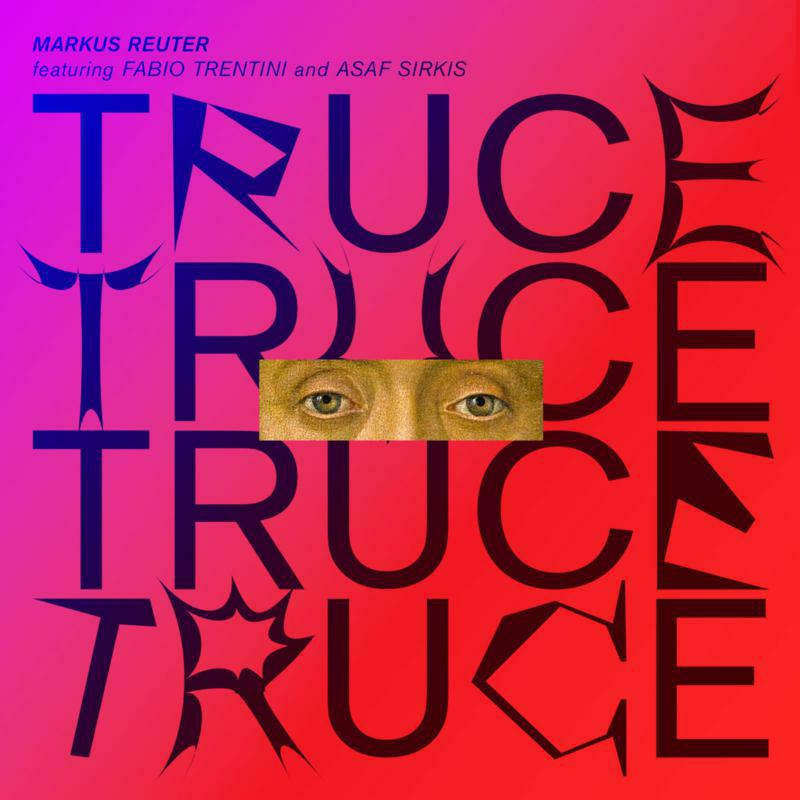 Markus Reuter - Truce - MJR100