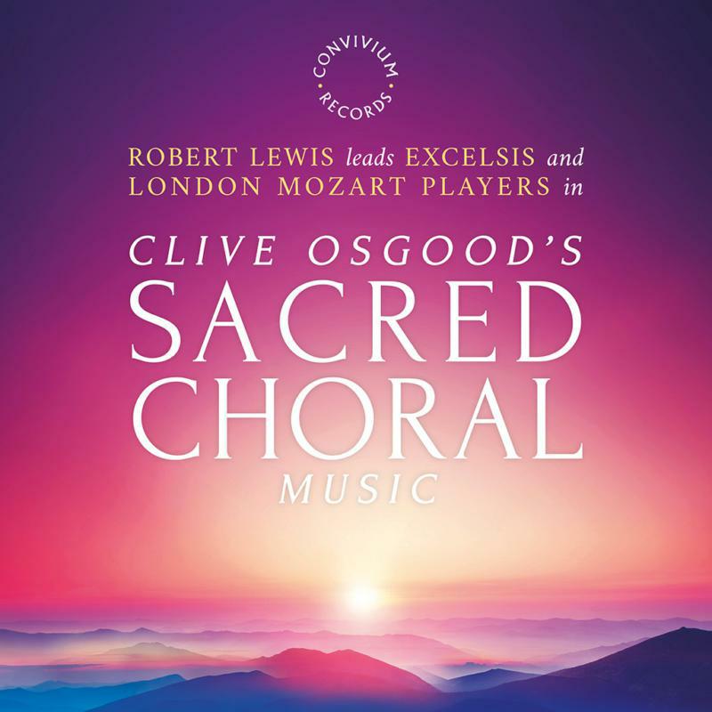 Excelsis - Clive Osgood's Sacred Choral Music - CR049