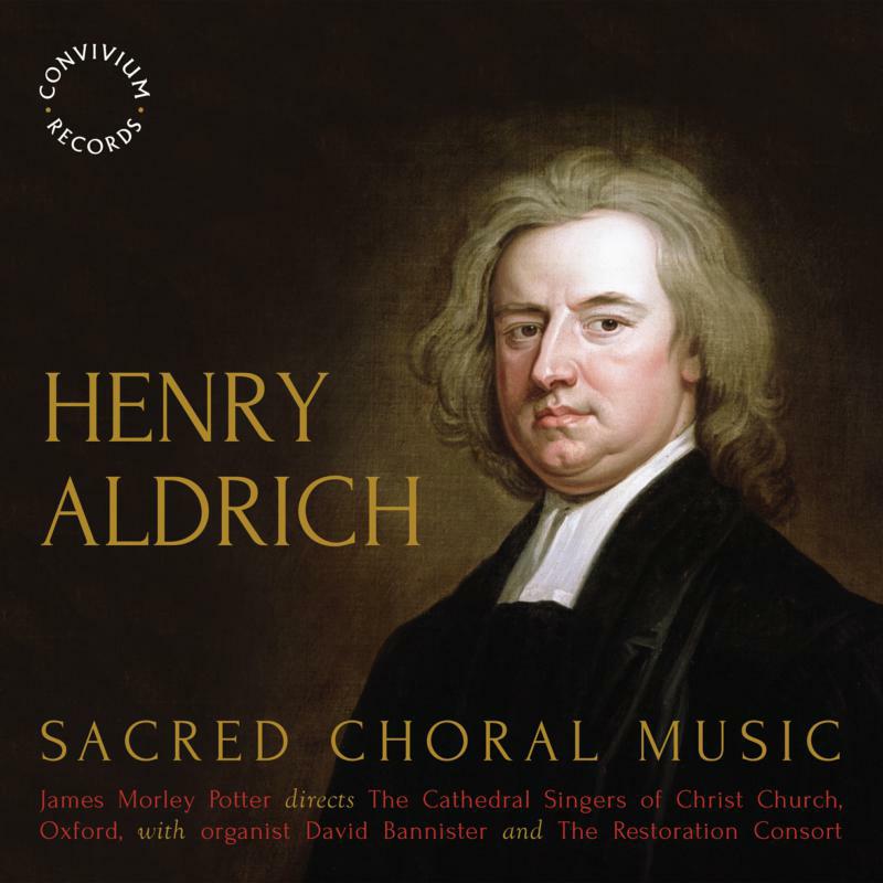 Singers Christ Church Oxford - Henry Aldrich: Sacred Choral Music - CR052