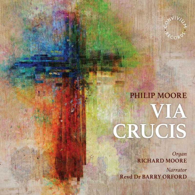 MOORE/ORFORD - MOORE:VIA CRUCIS - CR079