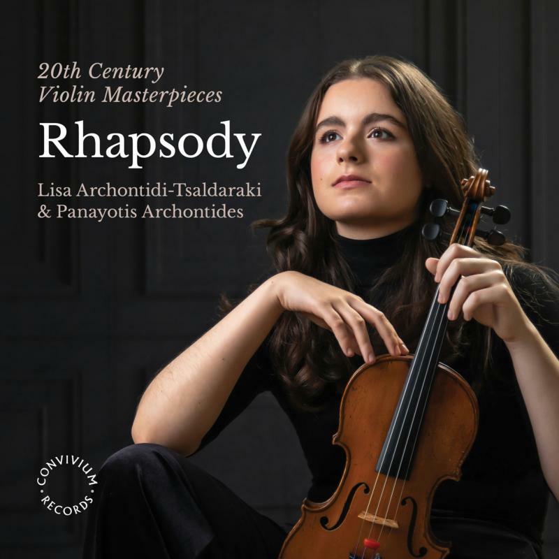 TSALDARAKI/ARCHONTIDES - Rhapsody - 20th Century Violin Masterpieces - CR080