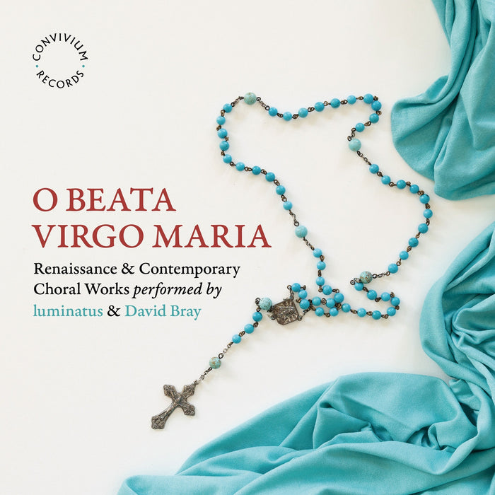 luminatus; David Bray - O Beata Virgo Maria - CR090