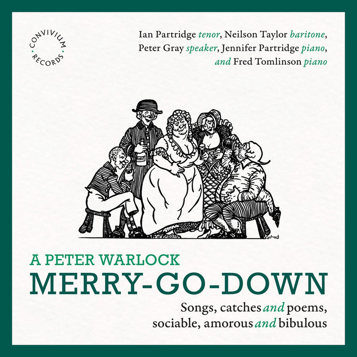 Ian Partridge; Neilson Taylor; Peter Gray; Jennifer Partridge; Fred Tomlinson - A Peter Warlock Merry-Go-Down - CR098