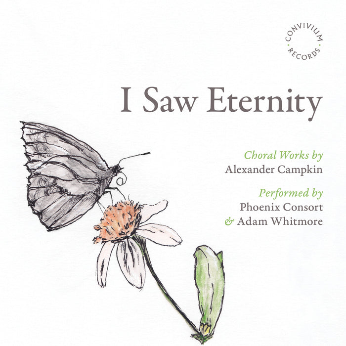 Phoenix Consort; Adam Whitmore - Alexander Campkin: I Saw Eternity - CR100