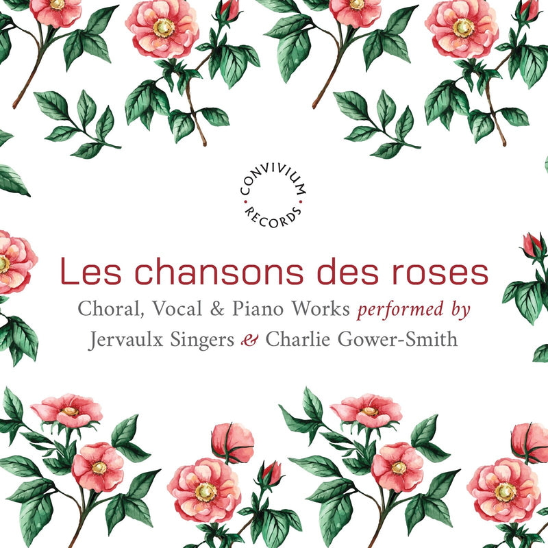 Jervaulx Singers; Charlie Gower-Smith - Les chansons des roses - CR101