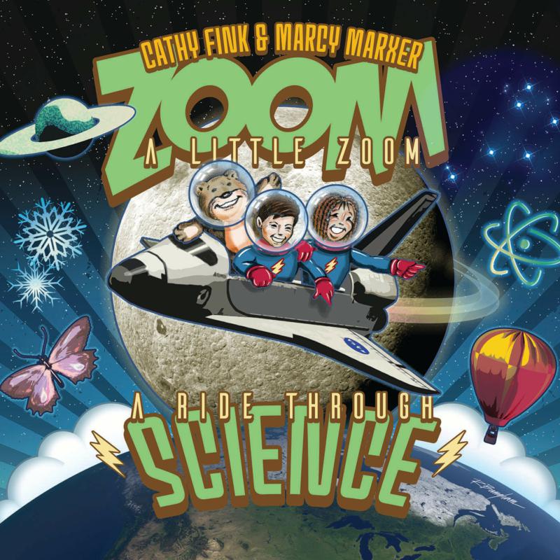 Fink, Cathy &amp; Marcy Marxer - Zoom A Little Zoom: A Ride Through Science
