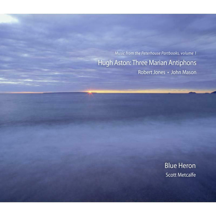 Blue Heron Choir/Metcalfe - Aston:Three Marian Antiphons - BHCD1002