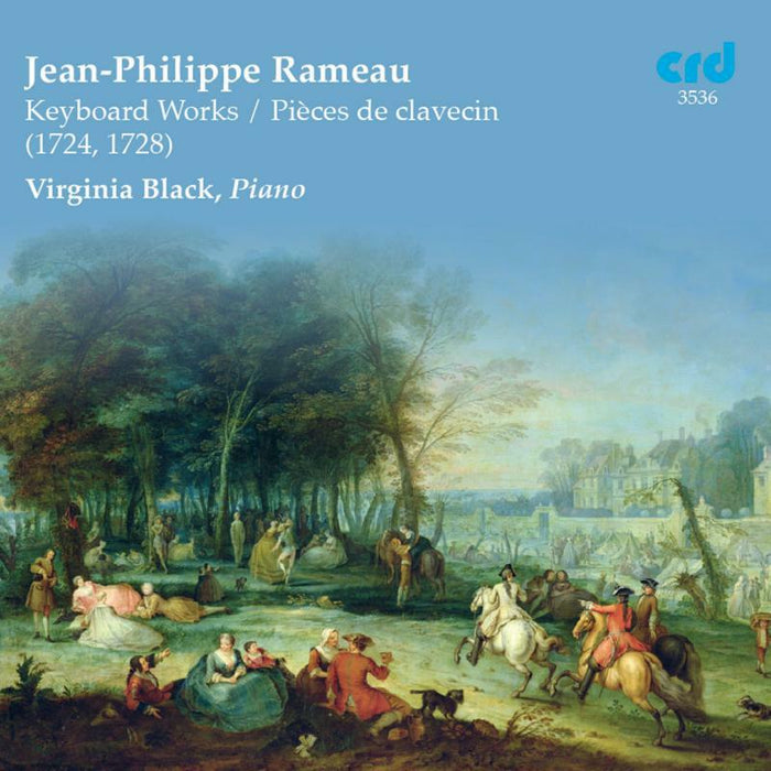 Virginia Black - Jean-Philippe Rameau: Keyboard Works, Piéces de clavecin (1724, 1728) - CRD3536