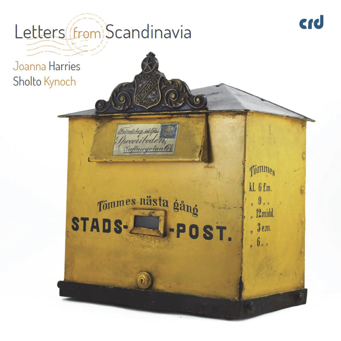 Joanna Harries; Sholto Kynoch - Letters from Scandinavia - CRD3551