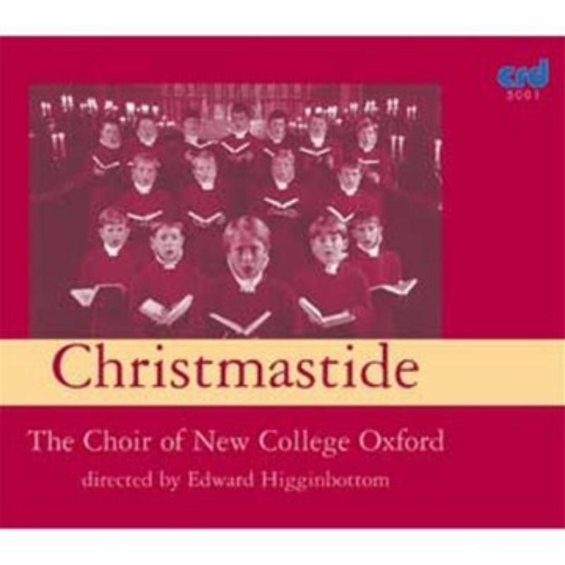 Choir Of New College Oxford - Christmastide: Christmas Music for New College, Oxford - CRD5001