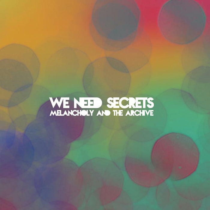 We Need Secrets - Melancholy & The Archive - SMR039LP