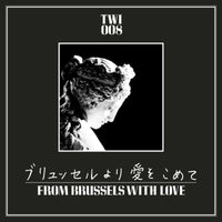 Various Artists - From Brussels With Love - TWI008