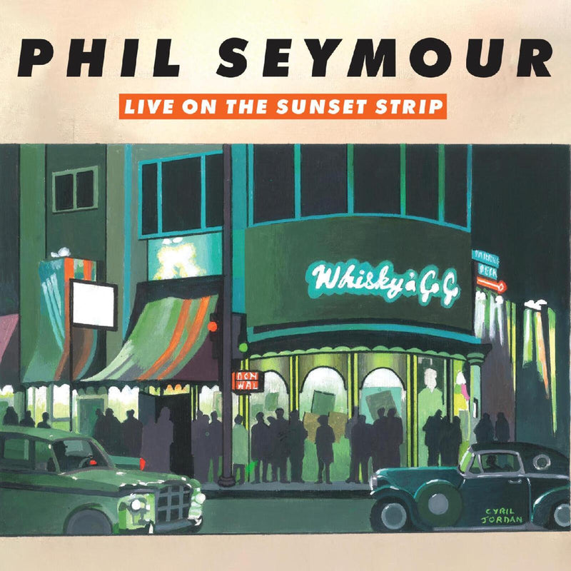Phil Seymour - Live On The Sunset Strip - CDSBR7045
