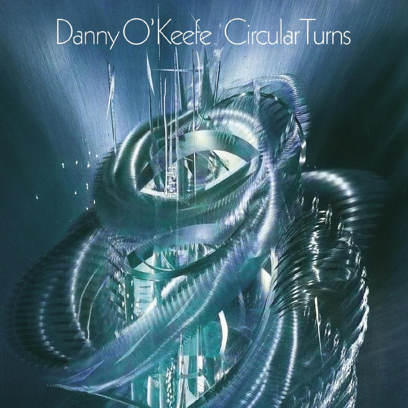 Danny O'Keefe - Circular Turns - CDSBR7047