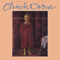 Chick Corea Elektric Band - Eye Of The Beholder