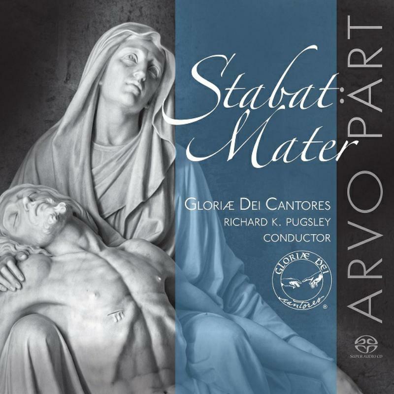 Gloriae Dei Cantores - Arvo Pärt: Stabat Mater - GDCD065