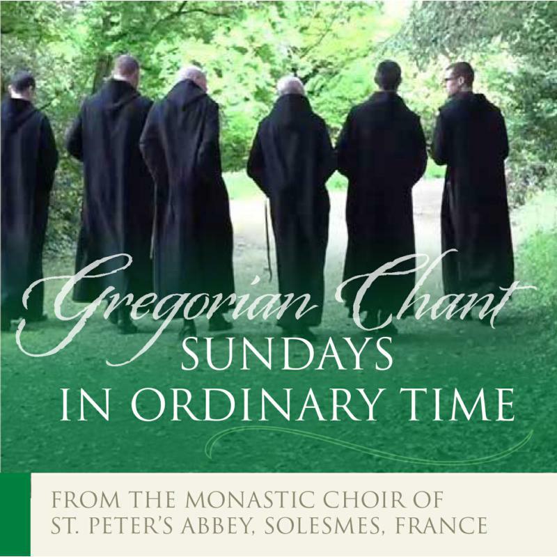 The Monks Of Solesmes - Gregorian Chant - Sundays in Ordinary Time - GDCDSN18