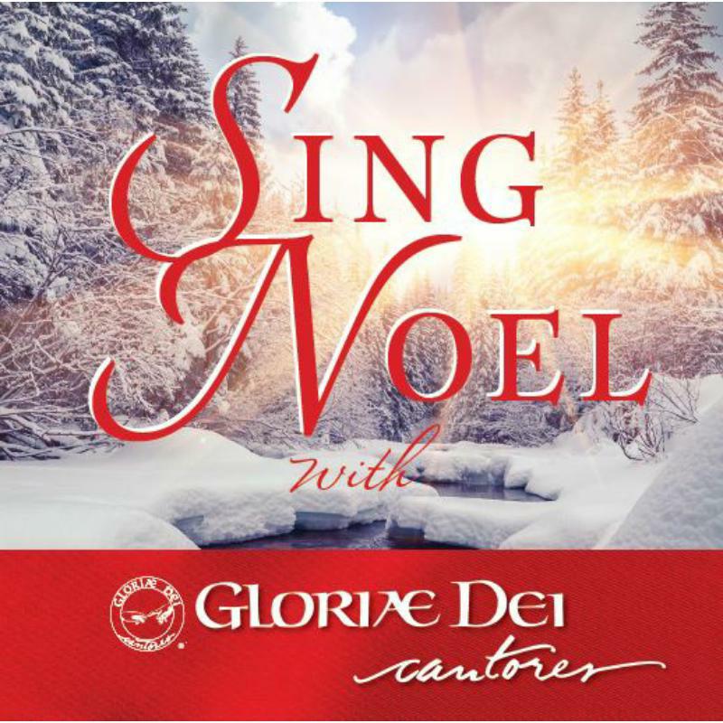 Gloriae Dei Cantores - Sing Noel - GDCD128