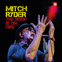 Mitch Ryder - The Roof Is On Fire - RUF2093
