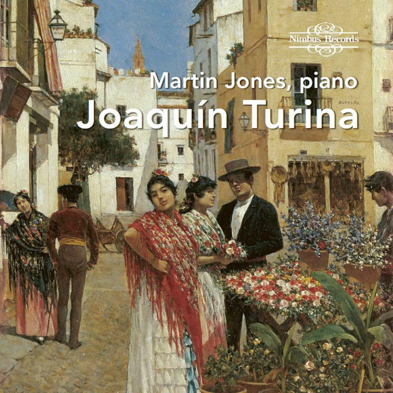 Martin Jones - Joaquín Turina: Piano Works (Martin Jones) - NI1710