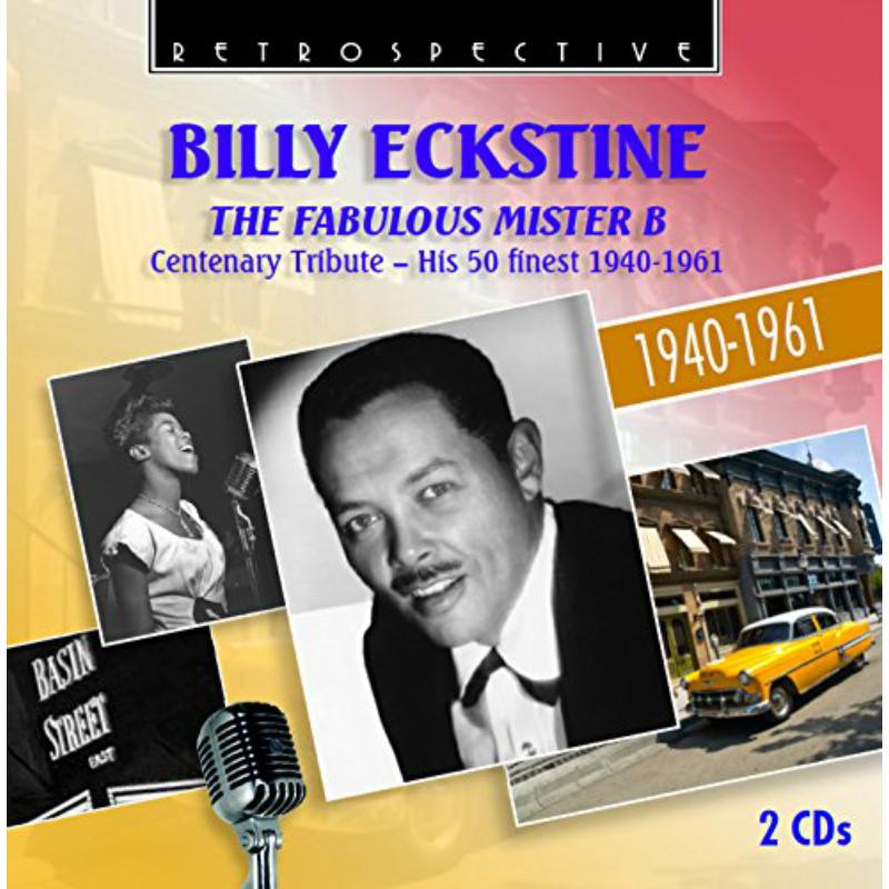 Billy Eckstine - Billy Eckstine: The Fabulous Mr B, A Centenary Tribute, his 50 Finest - RTS4252