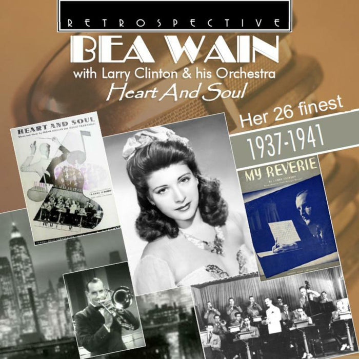 Bea Wain - Bea Wain with Larry Clinton & His Orchestra: Heart and Soul - Her 26 Finest, 1937-1941 - RTR4325