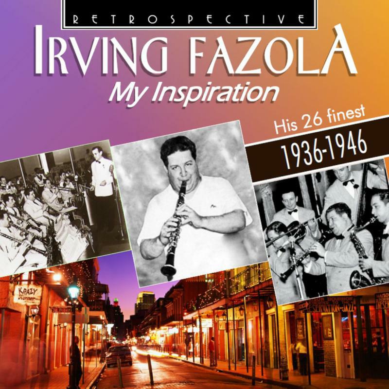 Irving Fazola/Bauduc/Miller - Irving Fazola: My Inspiration - his 26 finest - RTR4337