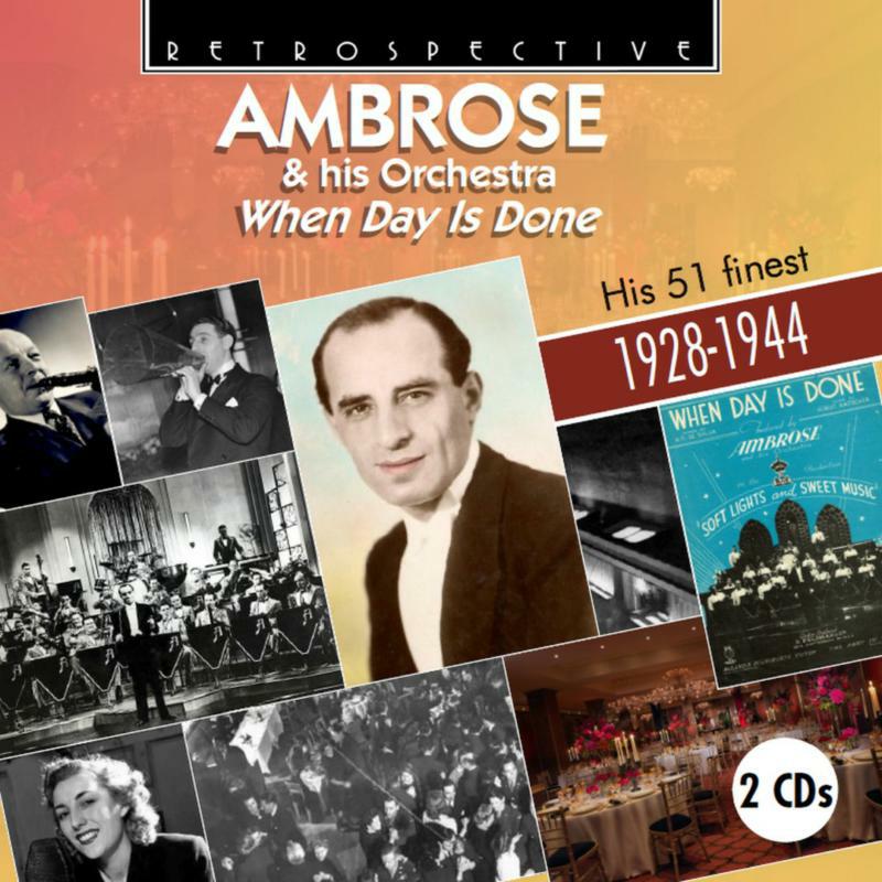 Amstell/Barnes/Black/Heath - Ambrose & his Orchestra, When Day is Done His 51 Finest - RTS4338