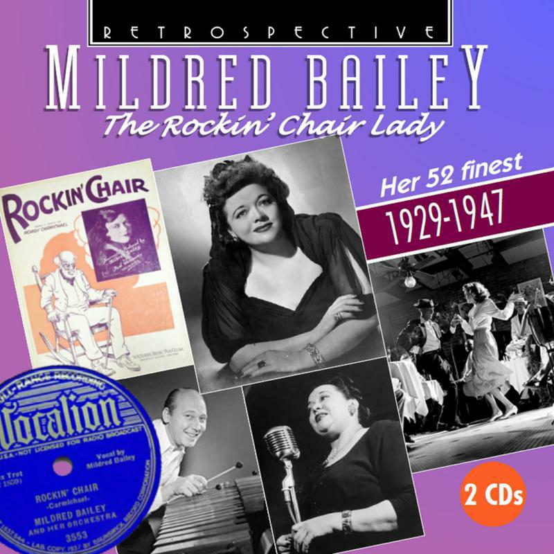 Mildred Bailey - Mildred Bailey: The Rockin' Chair Lady - Her 52 Finest 1929-1947 - RTS4344