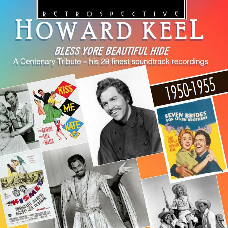 Howard Keel - Howard Keel: Bless Yore Beautiful Hide - A Centenary Tribute - RTR4348
