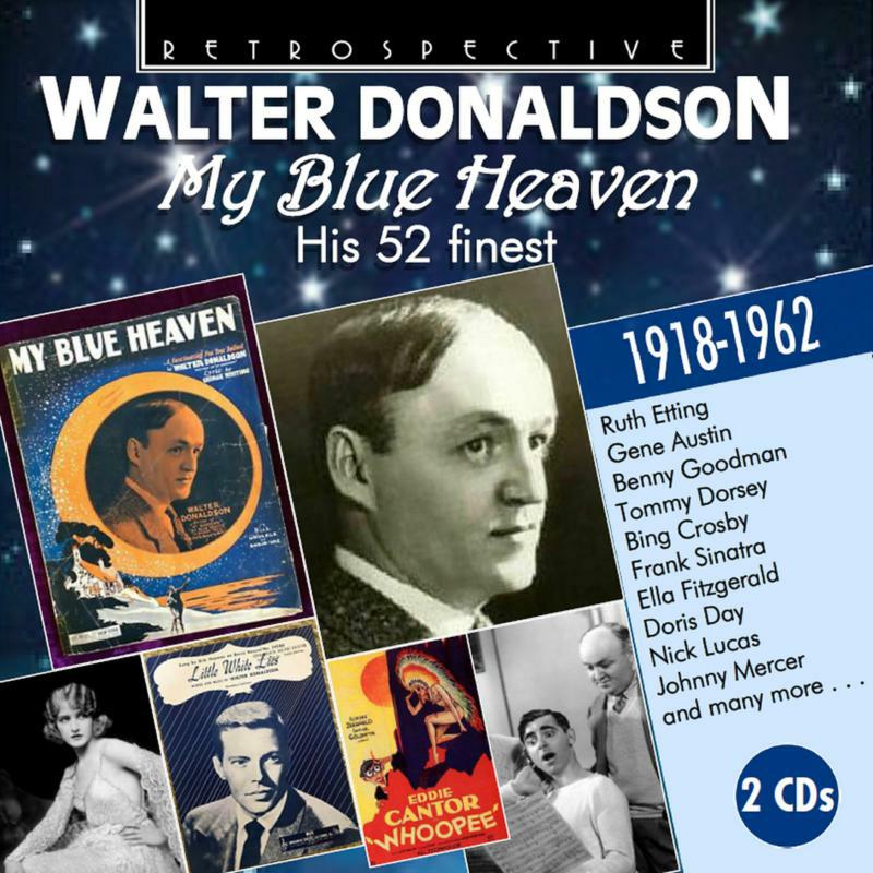 Walter Donaldson - Walter Donaldson: My Blue Heaven (His 52 Finest: 1918 - 1962) - RTS4364
