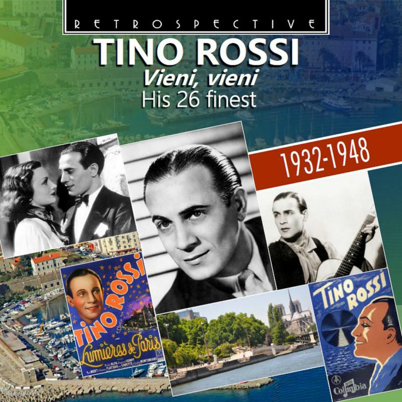 Tino Rossi - Tino Rossi: Vieni, vieni - His 26 finest (1932 - 1948) - RTR4378