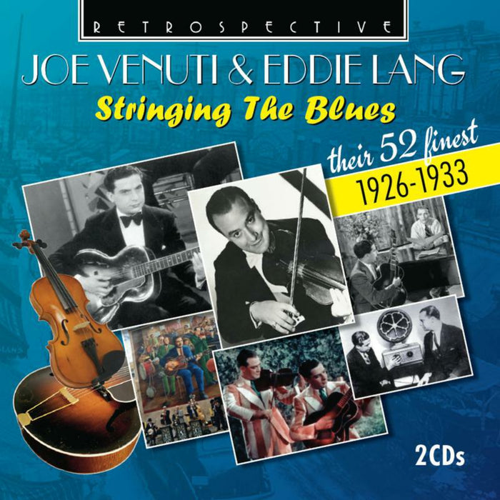 Joe Venuti/Eddie Lang - Joe Venuti & Eddie Lang: Stringing the blues (their 52 finest 1926 - 1933) - RTS4386