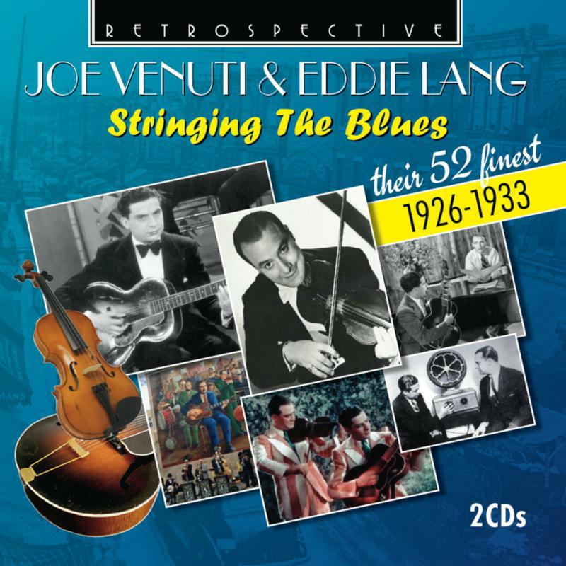 Joe Venuti/Eddie Lang - Joe Venuti & Eddie Lang: Stringing the blues (their 52 finest 1926 - 1933) - RTS4386
