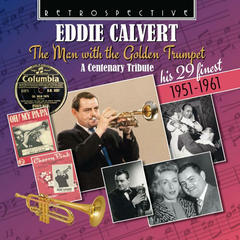 Eddie Calvert - Eddie Calvert: The Man With The Golden Trumpet - His 29 Finest, 1951-1961 - RTR4392
