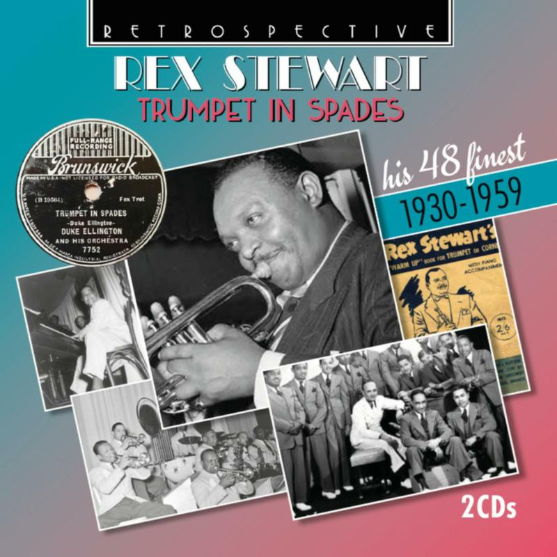 Rex Stewart; Various Artists - Rex Stewart: Trumpet in Spades - His 48 Finest 1930-1959 - RTS4405