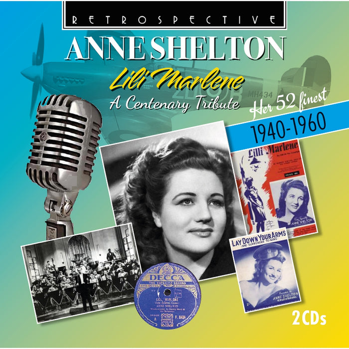 Anne Shelton - Anne Shelton: Lili Marlene (A Centenary Tribute - Her 52 finest 1940-1960) - RTS4409