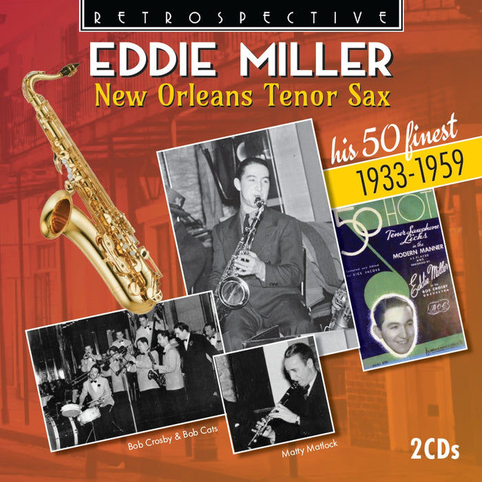 Eddie Miller - Eddie Miller: New Orleans Tenor Sax (his 50 finest 1933-1959) - RTS4444