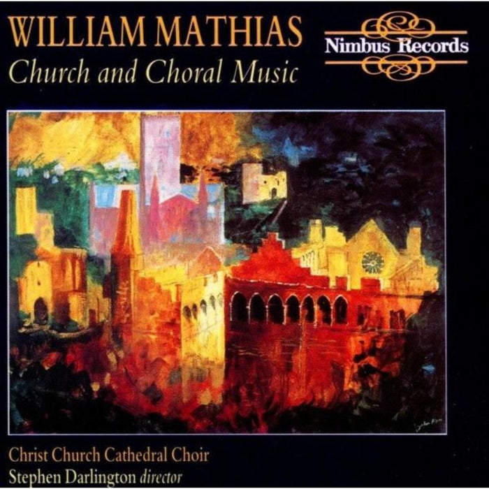Cccc/Darlington - William Mathias: Church and Choral Music - NI5243