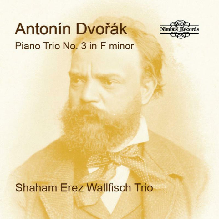 Shaham Erez Wallfisch Trio - Antonin Dvorak: Piano Trio No. 3 in F minor - NI5952