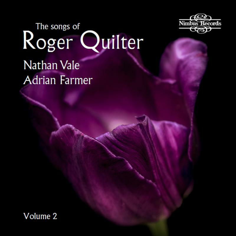 Nathan Vale/Adrian Farmer - Roger Quilter: The Songs of Roger Quilter, Volume 2 - NI5969