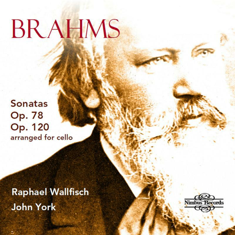 Wallfisch/York - Brahms: Sonatas Op.78 & Op.120 (Arranged for Cello) - NI5974