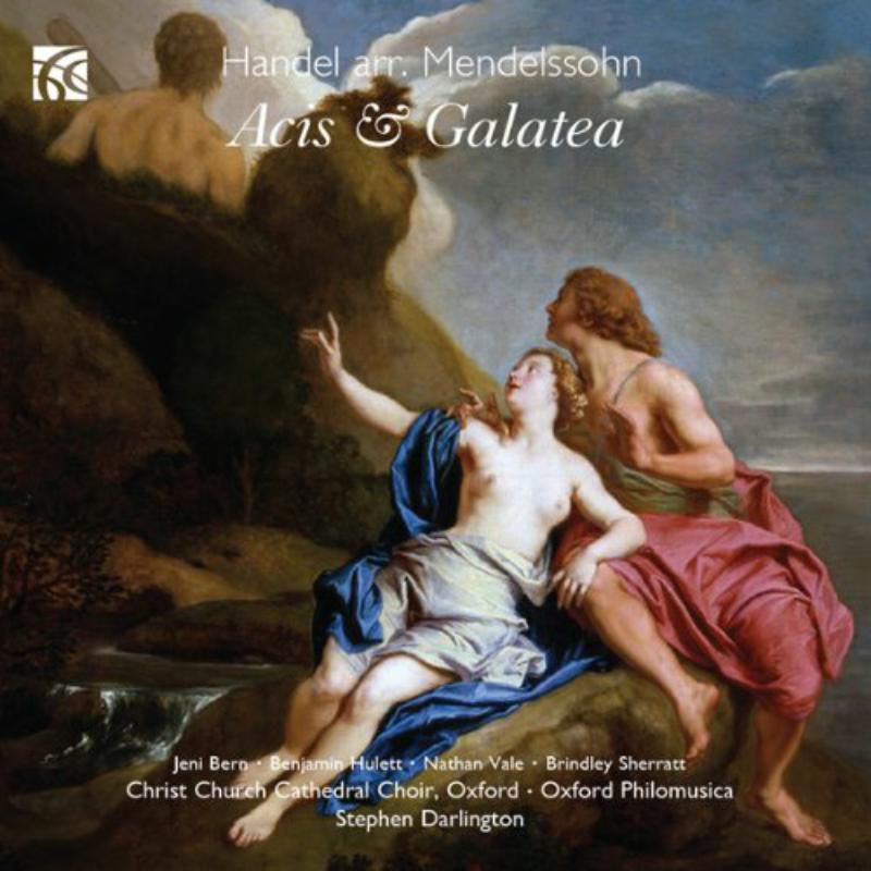 Cccc/Oxford Phil/Darlington - George Frideric Handel arr. Felix Mendelssohn: Acis and Galatea - NI6201