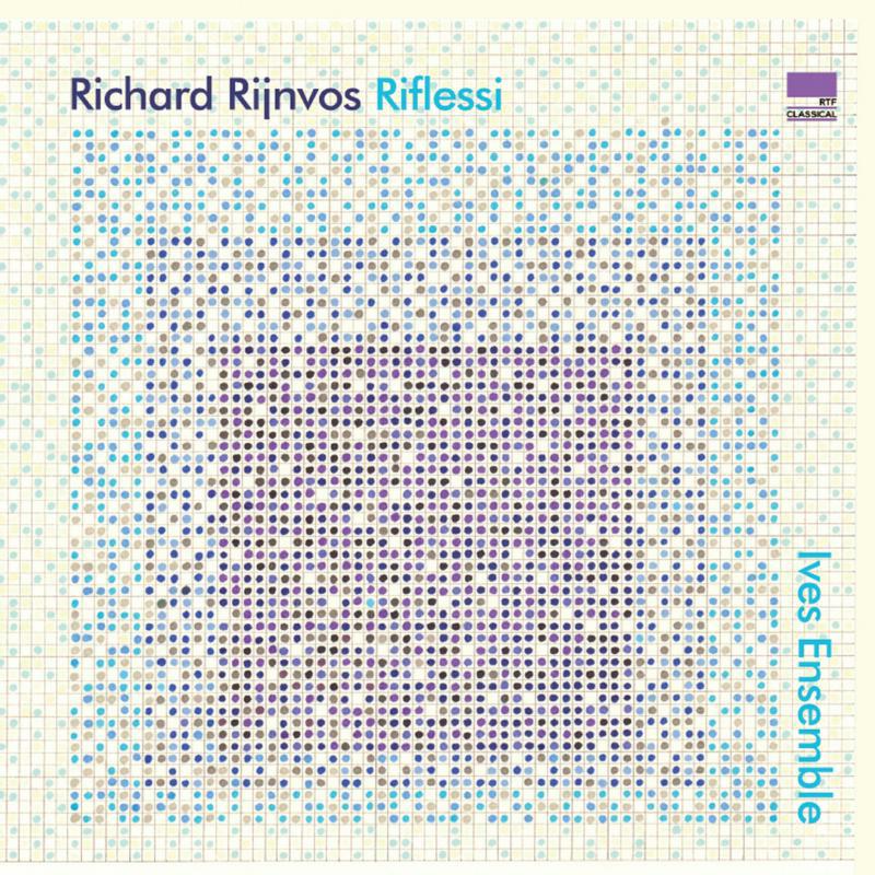 Ives Ensemble - Richard Rijnvos: Riflessi - NI6383