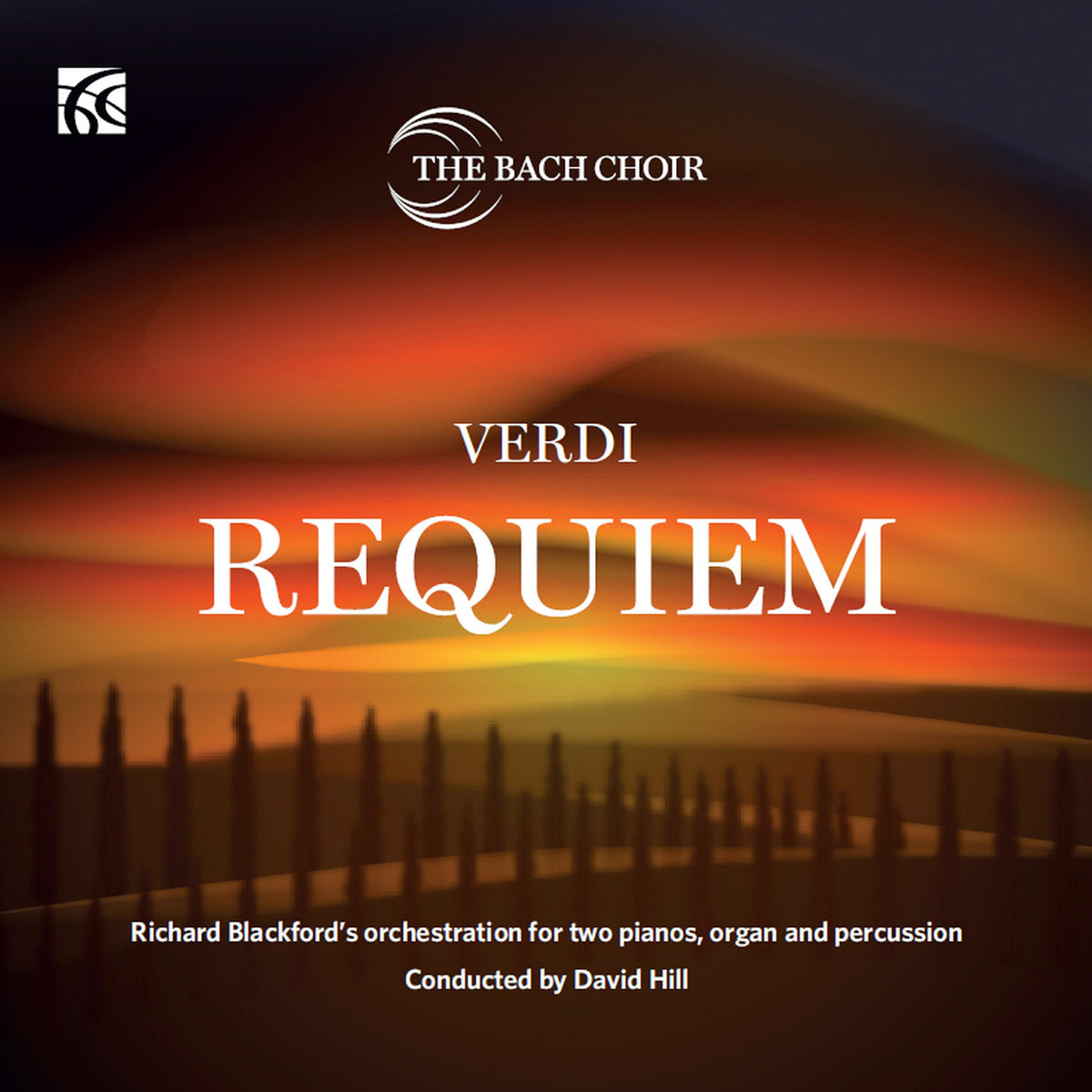 The Bach Choir; Helena Dix; Catherine Carby; Luis Gomes; Jihoon Kim; Iain Farrington; Anna Tilbrook; Philip Scriven; Peter Fry; David Hill - Giuseppe Verdi: Requiem - Richard Blackford's orchestration for two pianos, organ & percussion - NI6437