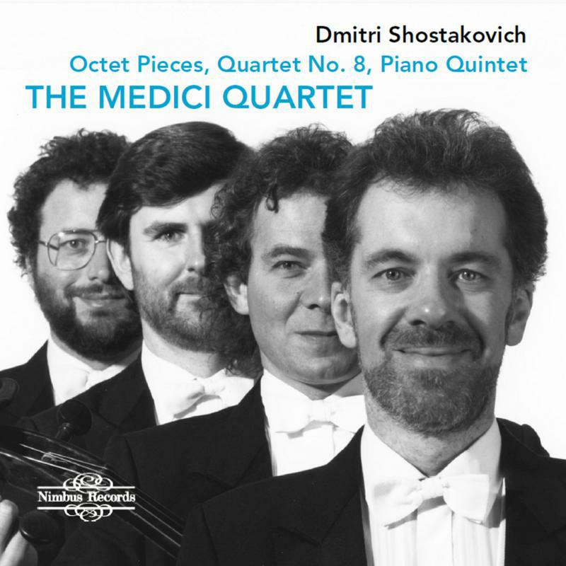 The Medici Quartet - Dmitri Shostakovich: Octet Pieces, Quartet No. 8, Piano Quintet - NI7109