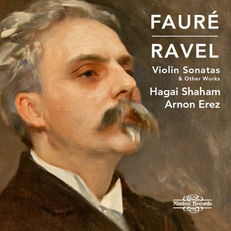 Hagai Shaham/Arnon Erez - Gabriel Fauré, Maurice Ravel: Violin Sonatas & Other Works - NI8107