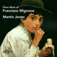 Martin Jones - Francisco Mignone: Piano Music - NI8113