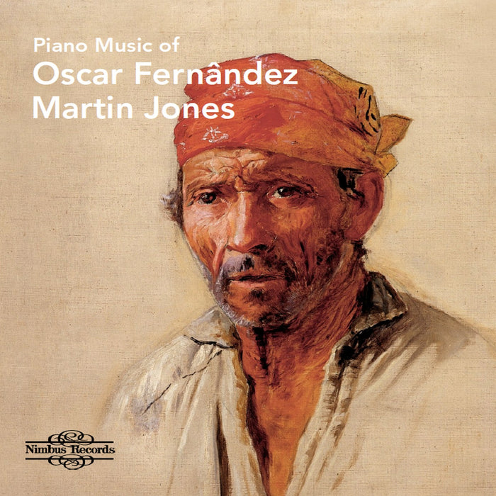 Martin Jones - Piano Music of Oscar Fernandez - NI8115